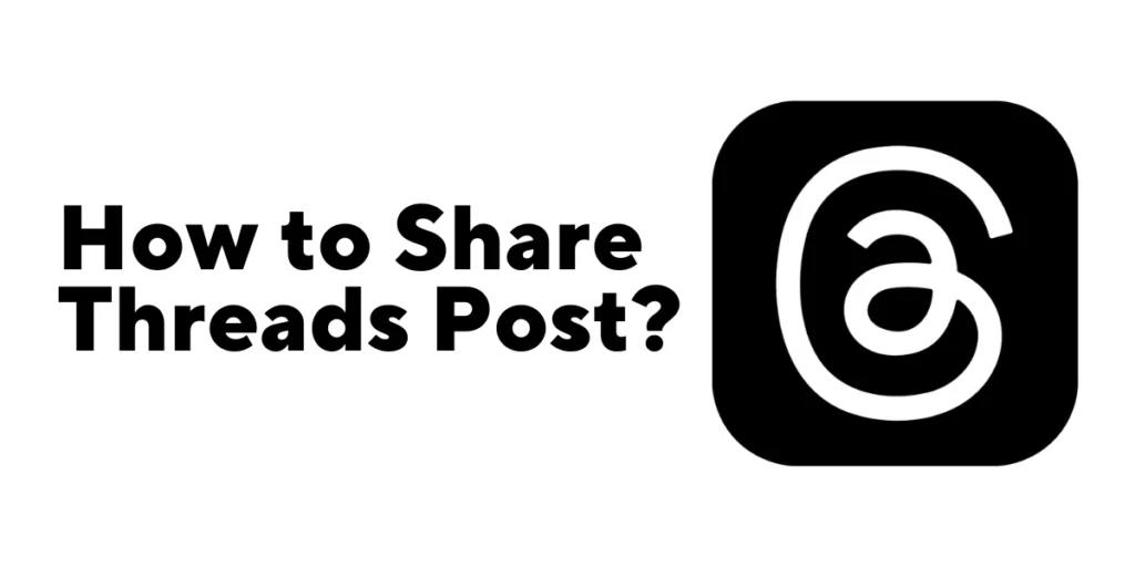 How to Share Threads Post?