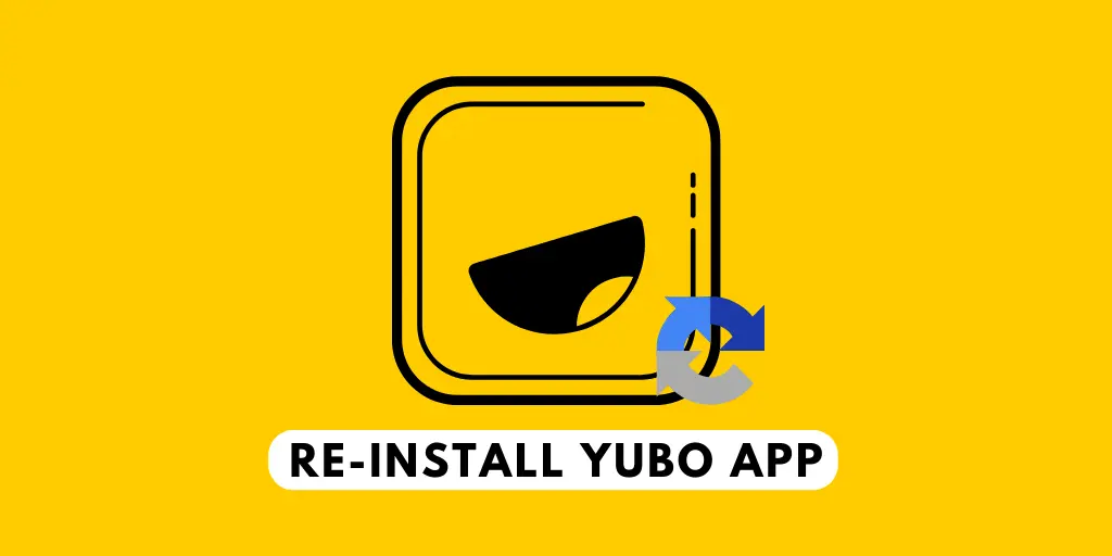 Re-install Yubo app
