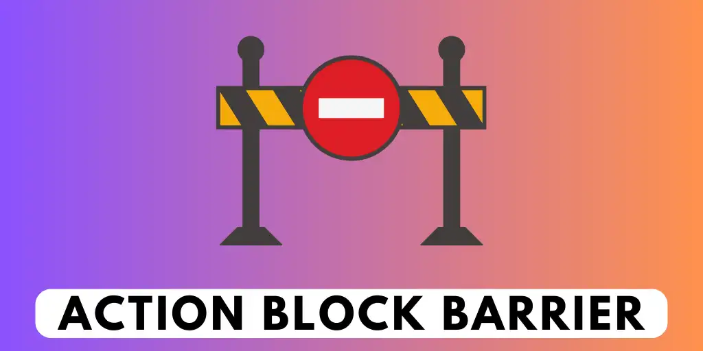 Action Block Barrier