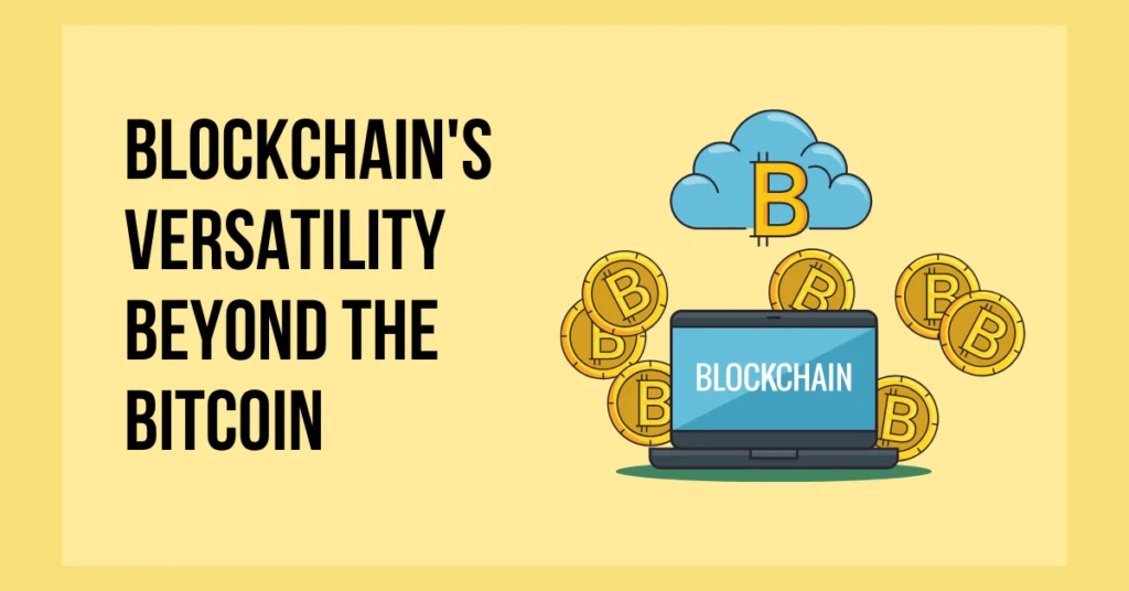 Blockchain Versatility Beyond the Bitcoin