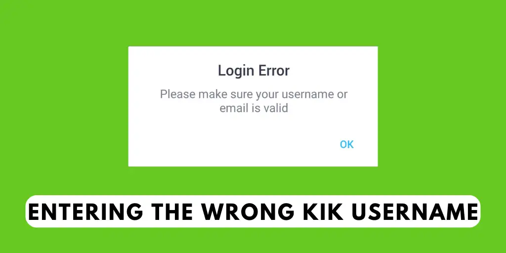 Entering the wrong Kik username