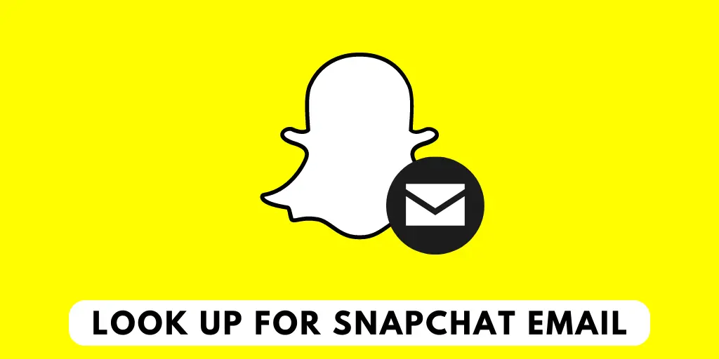 Look Up For Snapchat Email