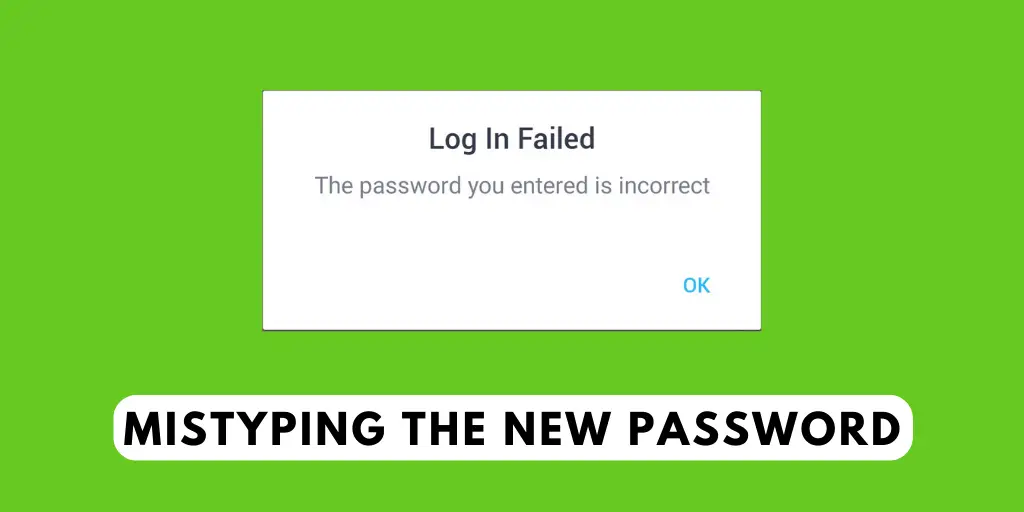 Mistyping the new password