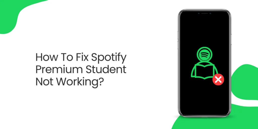 How To Fix Spotify Premium Student Not Working?