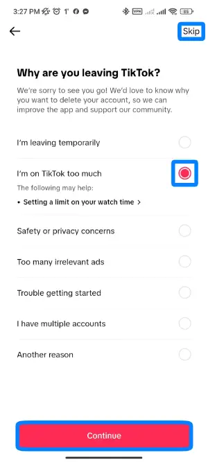 Step 7: Choose Why Are You Leaving The TikTok Option Or Skip