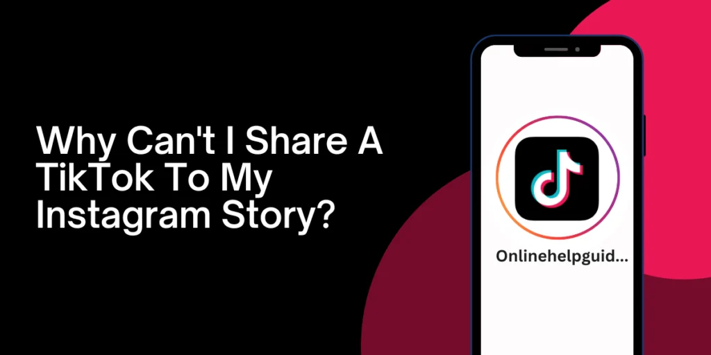 Why Can't I Share A TikTok To My Instagram Story?